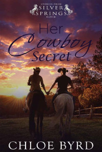 Chloe Byrd — Her Cowboy Secret