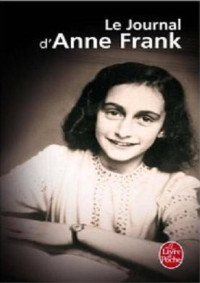 Anne Frank — Le Journal D'Anne Frank