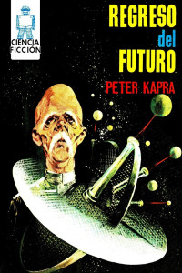 Peter Kapra — Regreso del futuro