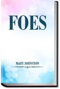 Mary Johnston — Foes