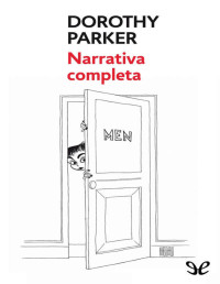 Dorothy Parker — Narrativa Completa