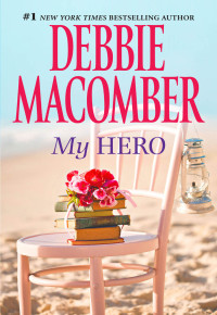 Debbie Macomber — My Hero