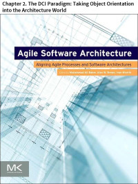 James O. Coplien & Trygve Reenskaug — Agile Software Architecture: Chapter 2. The DCI Paradigm: Taking Object Orientation into the Architecture World