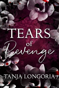 Tanja Longoria — Tears of Revenge