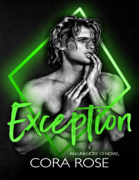 Cora Rose — Exception: A Black Diamond Novel (Unlucky 13)