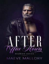 Maeve Mallory — After Office Hours: An Age Gap Romance (Reunion Series)