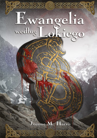 Joanne Harris — Ewangelia według Lokiego