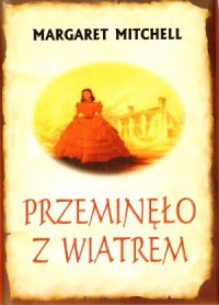 Margaret Mitchell — 02 Przeminęło z wiatrem