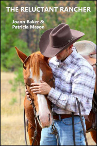 Patricia Mason & Joann Baker — The Reluctant Rancher