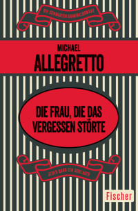 Michael Allegretto — Die Frau, die das Vergessen störte