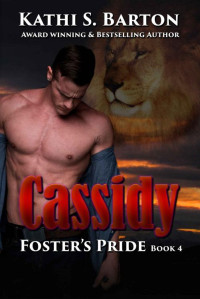 Kathi S. Barton — Cassidy: Foster’s Pride – Lion Shapeshifter Romance