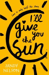 Jandy Nelson — I'll Give You the Sun