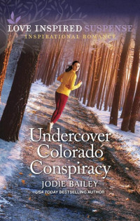 Jodie Bailey — Undercover Colorado Conspiracy
