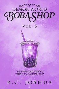 R. C. Joshua — Demon World Boba Shop Book 3: A Cozy Fantasy LitRPG Series