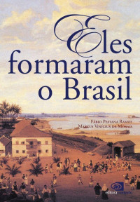 Ramos, Fábio Pestana & Marcus Vinícius de Morais — Eles formaram o Brasil