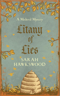 Sarah Hawkswood — Litany of Lies: A Bradecote and Catchpoll Mystery