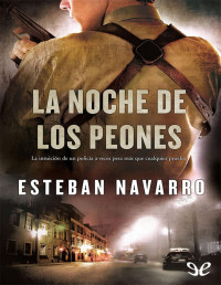 Esteban Navarro — La Noche De Los Peones