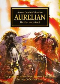 Aaron Dembski-Bowden — Aureliano. El Ojo devuelve la mirada.