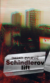 Darko Cvijetic — Schindlerov lift