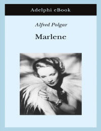 Alfred Polgar — Marlene