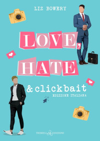 Liz Bowery — Love, hate and clickbait: Edizione italiana