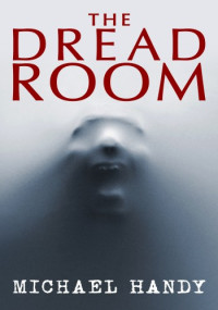 Michael Handy — The Dread Room