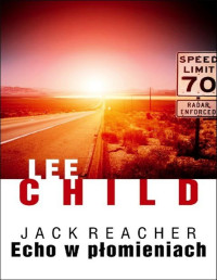 Lee Child — Jack Reacher Echo w płomieniach