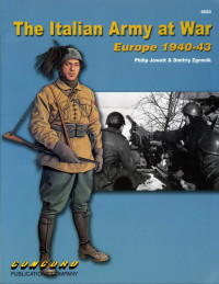 Philip Jowett — The Italian Army at War: Europe 1940-1943