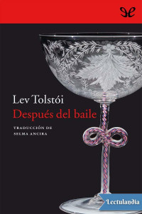 Lev Nikoláievich Tolstói — Después del baile