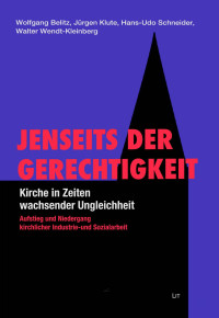 Belitz, Klute, Schneider, Wendt-Kleinberg — Jenseits der Gerechtigkeit