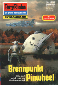 Ewers, H.G. — [Perry Rhodan 1367] • Brennpunkt Pinwheel