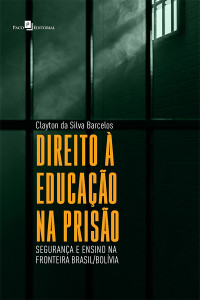 Clayton da Silva Barcelos; — Direito educao na priso