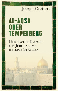 Joseph Croitoru; — Al-Aqsa oder Tempelberg