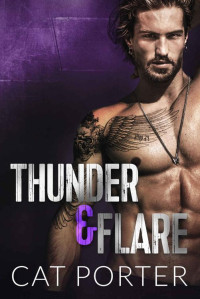 Cat Porter — Thunder & Flare: Motorcycle Club Romance (Lock & Key MC Romance Book 10)