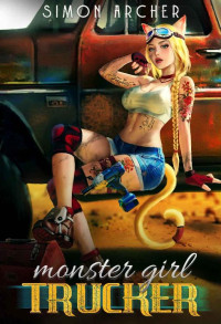 Simon Archer — Monster Girl Trucker 1: An On-The-Road Portal Harem Adventure