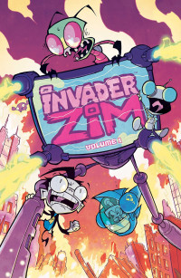 Aaron Alexovich — Invader ZIM Vol. 1