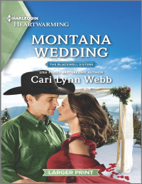 Cari Lynn Webb [Webb, Cari Lynn] — Montana Wedding: A Clean Romance