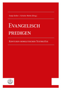 Sonja Keller, Kristin Merle — Evangelisch predigen