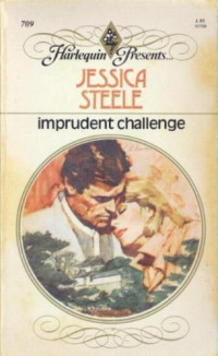 Jessica Steele — Imprudent Challenge