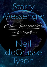 Neil deGrasse Tyson — Starry Messenger