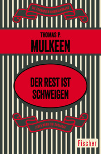 Mulkeen, Thomas P. — Der Rest ist Schweigen
