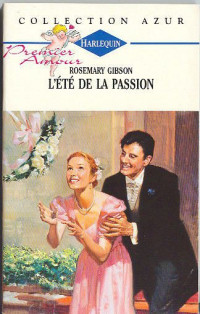 Rosemary Gibson — Un mariage en été = L'été de la passion