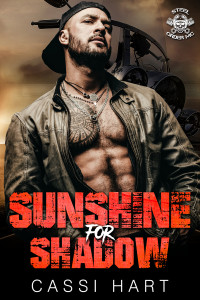 Cassi Hart — Sunshine For Shadow : Motorcycle Club Damage Hero (Steel Order MC Book 6)