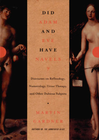 Martin Gardner — Did Adam and Eve Have Navels?