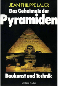 Lauer, Jean-Philippe — Das Geheimnis der Pyramiden