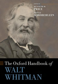 Kenneth M. Price & Stefan Schberlein — The Oxford Handbook of Walt Whitman