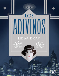 Libba Bray — Los Adivinos