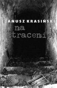 Krasiński Janusz — Na stracenie