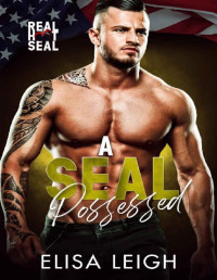 Elisa Leigh — A SEAL Possessed: Real Hot SEAL