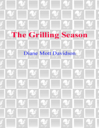 Diane Mott Davidson — The Grilling Season (Goldy Schulz Book 7)